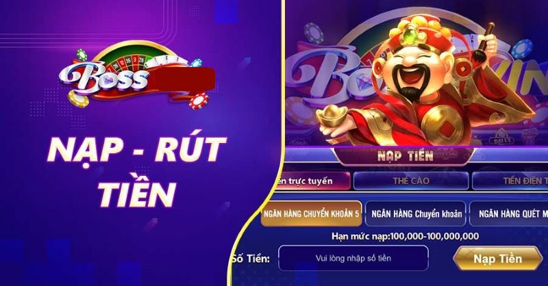Nạp tiền rút tiền 1 Nạp tiền rút tiền Nhà Cái BOSSFUN